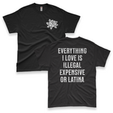 'Everything I Love Is Illegal Expensive or Latina' Men's T-Shirt - Black - Premium Heavy Weight Cotton
