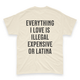 'Everything I Love Is Illegal Expensive or Latina' Men's T-Shirt - Ivory - Premium Cotton