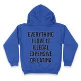 'Everything I Love Is Illegal Expensive or Latina' Men's Hoodie - Blue - Premium Brushed Fleece