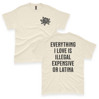 'Everything I Love Is Illegal Expensive or Latina' Men's T-Shirt - Ivory - Premium Heavy Weight Cotton