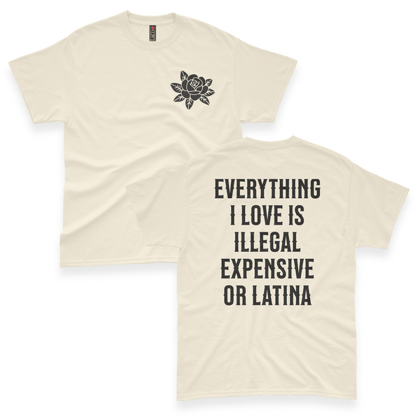 'Everything I Love Is Illegal Expensive or Latina' Men's T-Shirt - Ivory - Premium Heavy Weight Cotton