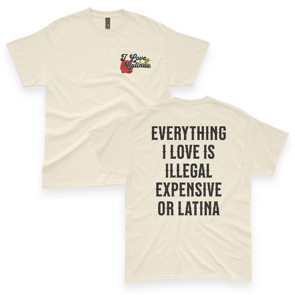 'Everything I Love Is Illegal Expensive or Latina' Men's T-Shirt - Ivory - Premium Heavy Weight Cotton
