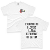 'Everything I Love Is Illegal Expensive or Latina' Men's T-Shirt - White - Premium Cotton