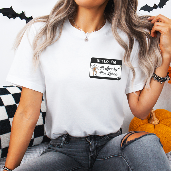 'Hello I'm A Spooky Ass Latina' Name Badge Style T-Shirt - White - Premium Ring-Spun Cotton