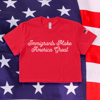 'Immigrants Make America Great' Crop Top T-Shirt - Red - Premium Ring-Spun Cotton