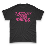 'Latinas Are Drugs' Unisex T-Shirt - Black/Magenta - Premium Cotton