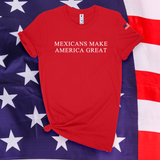 'Mexicans Make America Great' T-Shirt - Red - Premium Ring-Spun Cotton