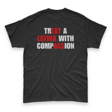 'Treat A Latina With Compassion' Hidden Message Men's T-Shirt - Black - Premium Cotton