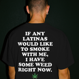 'If Any Latinas Would Like To Smoke With Me' Men's T-Shirt - Black - Premium Heavy Weight Cotton