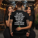 'If Any Latinas Would Like To Smoke With Me' Men's T-Shirt - Black - Premium Heavy Weight Cotton