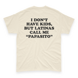 'I Don't Have Kids, But Latinas Call Me Papasito' Men's T-Shirt - Ivory - Premium Cotton