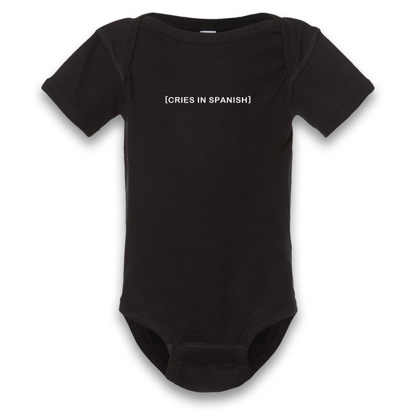 'Cries In Spanish' Baby Onesie - Black - Premium Ring-Spun 100% Cotton
